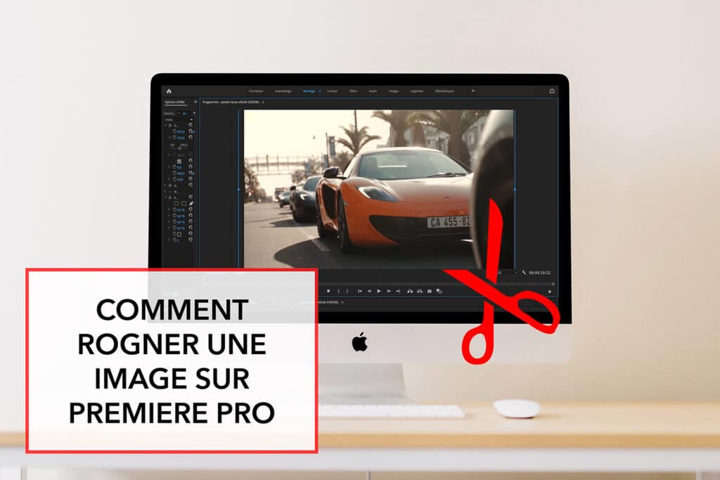 Rogner une image sur Premiere Pro Tutovidéos