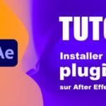 Installer un plugin sur After Effects - tutoriel français