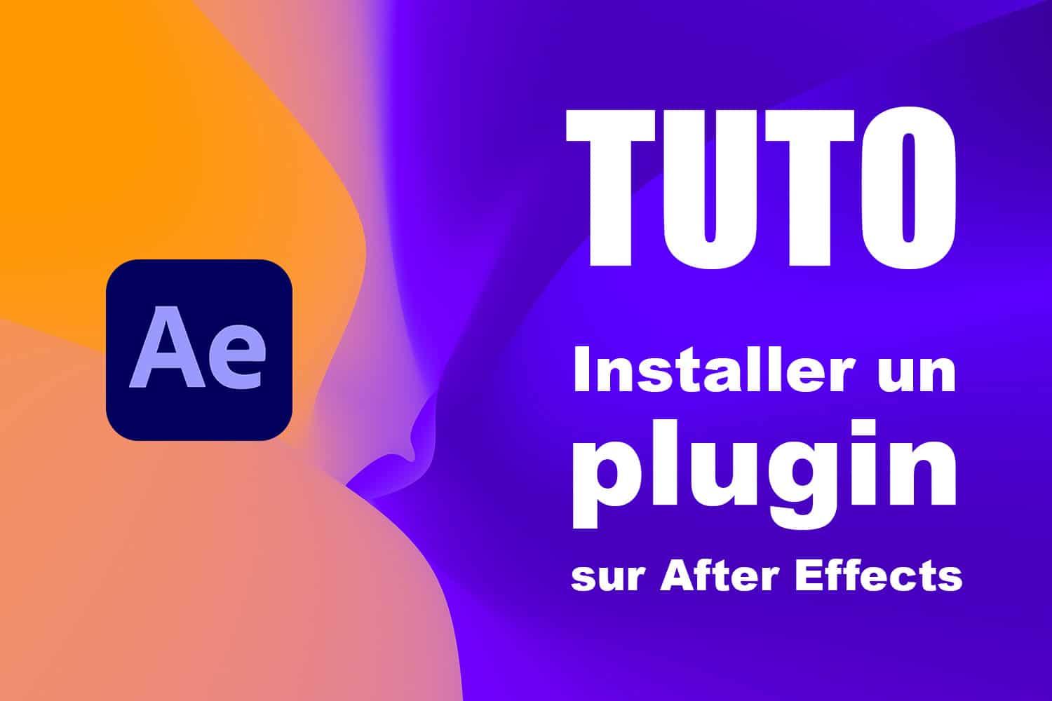 Installer un plugin sur After Effects - tutoriel français