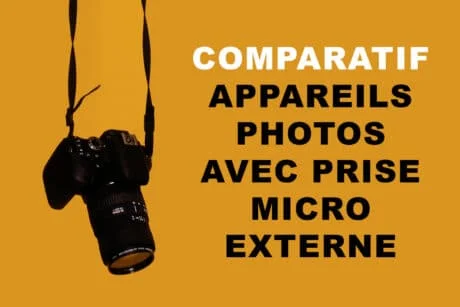 Appareil photo avec prise micro externe